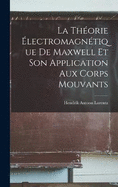 La Thorie lectromagntique De Maxwell Et Son Application Aux Corps Mouvants