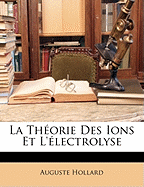 La Thorie Des Ions Et l'lectrolyse