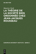 La Theorie de La Societe Bien Ordonnee Chez Jean-Jacques Rousseau