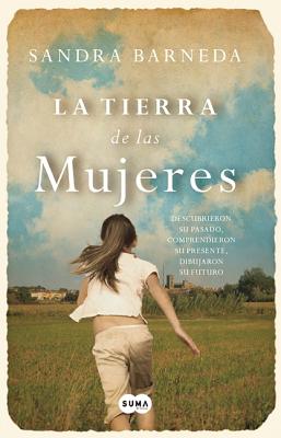 La Tierra de Las Mujeres - Barneda, Sandra