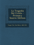 La Tragedia del Cristo - Primary Source Edition