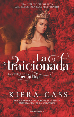 La Traicionada / The Betrayed - Cass, Kiera, and Rizzo, Jorge (Translated by)