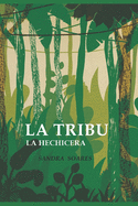La Tribu: La Hechicera