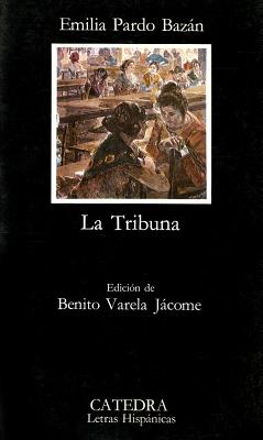 La Tribuna: La Tribuna - Bazan, Emilia Pardo