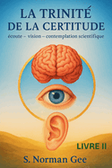 La Trinit? de la Certitude (2)