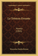 La Tristeza Errante: Novela (1903)