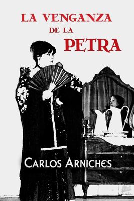 La Venganza de La Petra - Arniches, Carlos