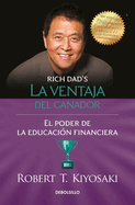 La Ventaja del Ganador: El Poder de la Educacin Financiera / Unfair Advantage. the Power of Financial Education