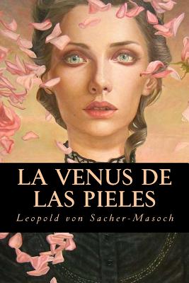 La Venus de las Pieles - Oneness, Editorial (Editor), and Sacher-Masoch, Leopold Von