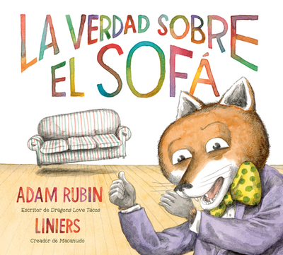 La Verdad Sobre El Sof - Rubin, Adam, and Liniers (Illustrator)