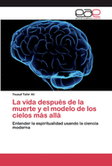 La vida despus de la muerte y el modelo de los cielos ms all