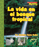 La Vida en el Bosque Tropical