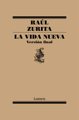 La Vida Nueva / The New Life - Zurita, Raul