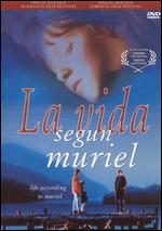 La Vida Segun Muriel [Life According to Muriel] - Eduardo Milewicz