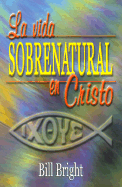 La Vida Sobrenatural en Cristo