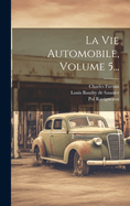 La Vie Automobile, Volume 5...