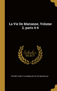 La Vie de Marianne, Volume 2, Parts 4-6