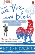La Vie En Bleu: France and the French Since 1900