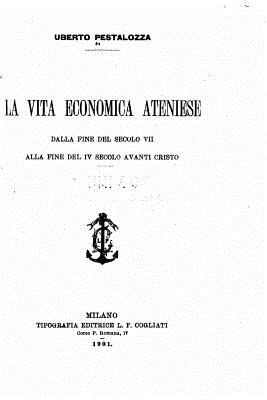 La vita economica ateniese dalla fine del secolo VII alla fine del IV secolo - Pordenone