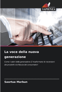 La voce della nuova generazione