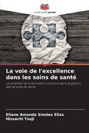 La voie de l'excellence dans les soins de sant?