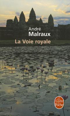 La Voie Royale - Malraux, Andre