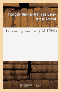 La Vraie Grandeur