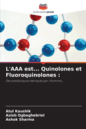 L'AAA est... Quinolones et Fluoroquinolones