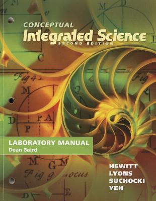 Lab Manual for Conceptual Integrated Science - Hewitt, Paul G., and Lyons, Suzanne A, and Suchocki, John A.