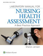Lab Manual for Nursing Health Assessment: A Best Practice Approach
