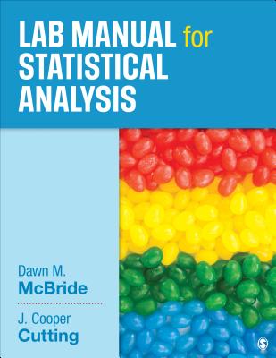 Lab Manual for Statistical Analysis - McBride, Dawn M M, and Cutting, J Cooper Cooper