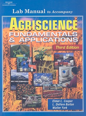 Lab Manual to Accompany Agriscience: Fundamentals & Applications - Burton, L DeVere