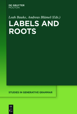 Labels and Roots - Bauke, Leah (Editor), and Blmel, Andreas (Editor)