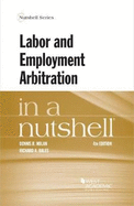Labor and Employment Arbitration in a Nutshell