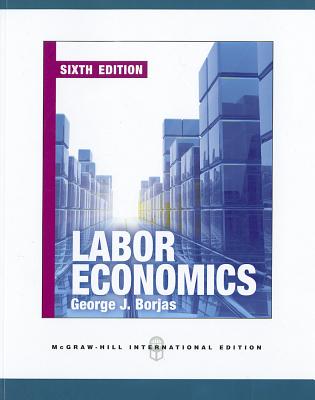 Labor Economics (Int'l Ed) - Borjas, George