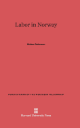 Labor in Norway - Galenson, Walter