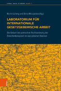 Laboratorium fr internationale gesetzgeberische Arbeit: Die Geburt der polnischen Rechtsordnung der Zwischenkriegszeit im europischen Kontext