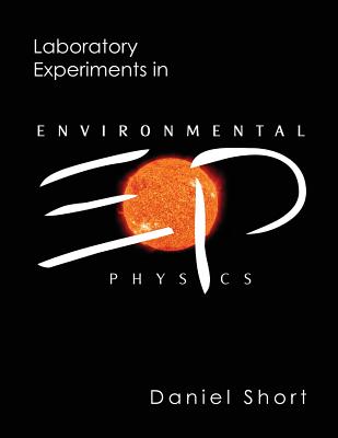 Laboratory Experiments in Environmental Physics - Short, Daniel