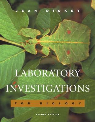 Laboratory Investigations for Biology - Dickey, Jean