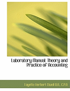 Laboratory Manual: Theory and Practice of Accounting