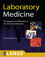 Laboratory Medicine: The Diagnosis of Disease in the Clinical Laboratory