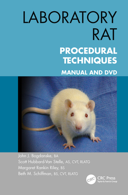 Laboratory Rat Procedural Techniques: Manual and DVD - Bogdanske, John J., and Hubbard-Van Stelle, Scott, and Rankin Riley, Margaret