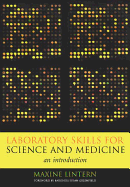 Laboratory Skills for Science and Medicine: An Introduction