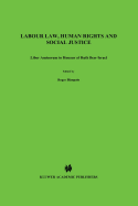 Labour Law, Human Rights and Social Justice: Liber Amicorum in Honour of Ruth Ben-Israel