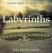 Labyrinths: Ancient Myths & Modern Uses