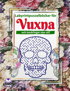 Labyrintpusselbcker fr vuxna och tonringar stor stil: Sockerskallepussel och spel fr skoj och avkoppling: Hjrngymnastik fr vuxna