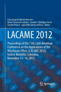 Lacame 2012: Proceedings of the 13th Latin American Conference on the Applications of the Mssbauer Effect, (Lacame 2012) Held in Medellin, Colombia, November 11 - 16, 2012