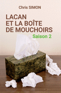 Lacan et la bote de mouchoirs: Saison 2 - L'intgrale