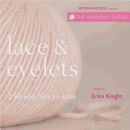 Lace & Eyelets: 250 Stitches to Knit