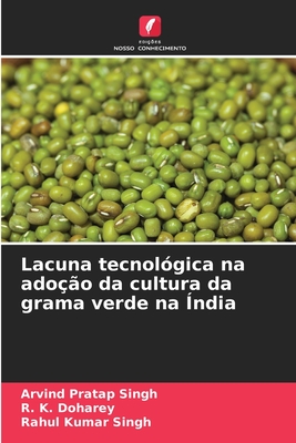 Lacuna tecnol?gica na ado??o da cultura da grama verde na ?ndia - Singh, Arvind Pratap, and Doharey, R K, and Singh, Rahul Kumar